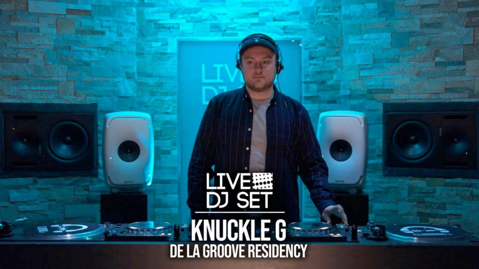 Knuckle G - De La Groove Residency